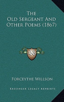 The Old Sergeant And Other Poems (1867)