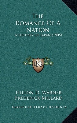 The Romance Of A Nation: A History Of Japan (1905)