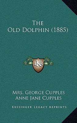 The Old Dolphin (1885)
