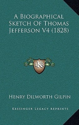A Biographical Sketch Of Thomas Jefferson V4 (1828)