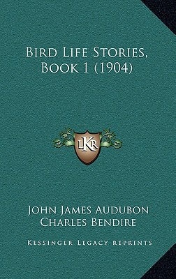 Bird Life Stories, Book 1 (1904)