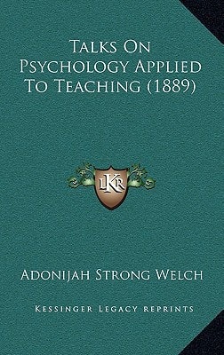 Talks On Psychology Applied To Teaching (1889)