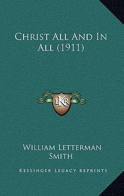 Christ All And In All (1911)