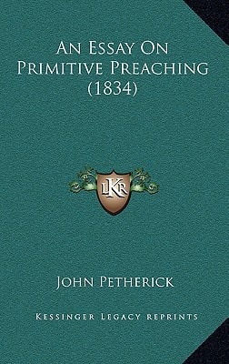 An Essay On Primitive Preaching (1834)