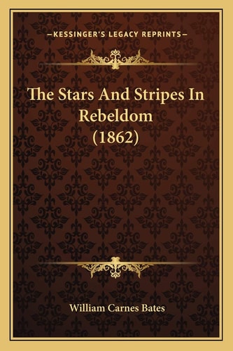 The Stars And Stripes In Rebeldom (1862)