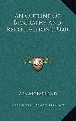 An Outline Of Biography And Recollection (1880)