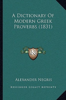 A Dictionary Of Modern Greek Proverbs (1831)