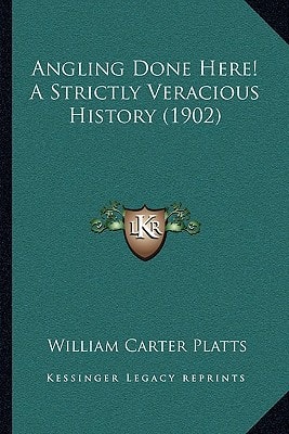 Angling Done Here! A Strictly Veracious History (1902)