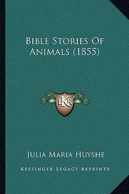 Bible Stories Of Animals (1855)