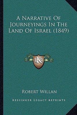 A Narrative Of Journeyings In The Land Of Israel (1849)