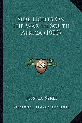 Side Lights On The War In South Africa (1900)