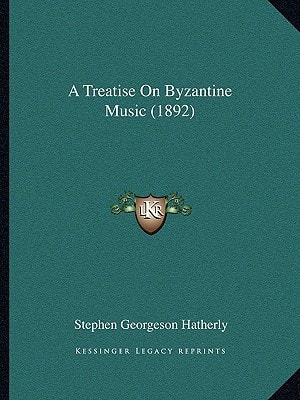 A Treatise On Byzantine Music (1892)
