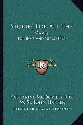 Stories For All The Year: For Boys And Girls (1895)