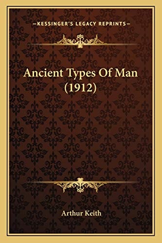 Ancient Types Of Man (1912)