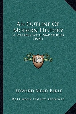 An Outline Of Modern History: A Syllabus With Map Studies (1921)