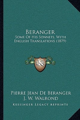 Beranger: Some of His Sonnets, with English Translations (1879)