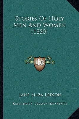 Stories Of Holy Men And Women (1850)