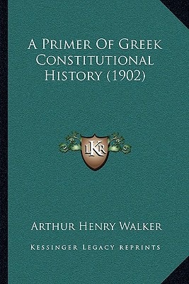 A Primer Of Greek Constitutional History (1902)