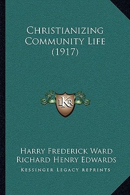 Christianizing Community Life (1917)