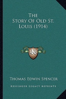 The Story Of Old St. Louis (1914)