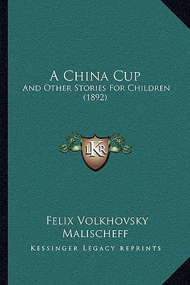 A China Cup: And Other Stories For Children (1892)