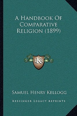 A Handbook Of Comparative Religion (1899)