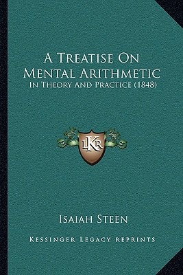 A Treatise On Mental Arithmetic: In Theory And Practice (1848)