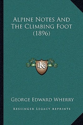 Alpine Notes And The Climbing Foot (1896)