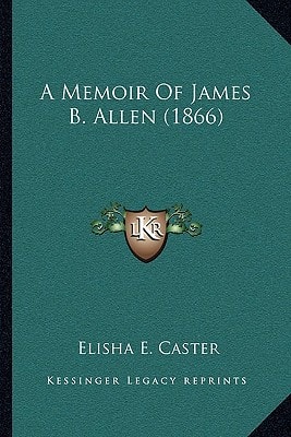 A Memoir Of James B. Allen (1866)