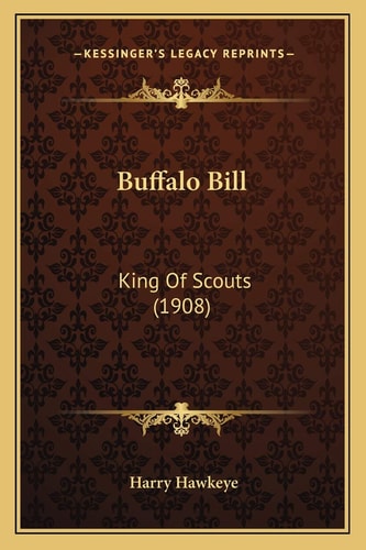 Buffalo Bill: King Of Scouts (1908)