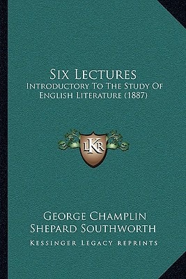 Six Lectures: Introductory To The Study Of English Literature (1887)