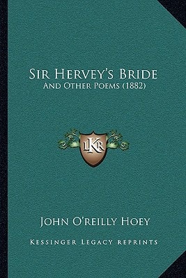 Sir Hervey's Bride: And Other Poems (1882)