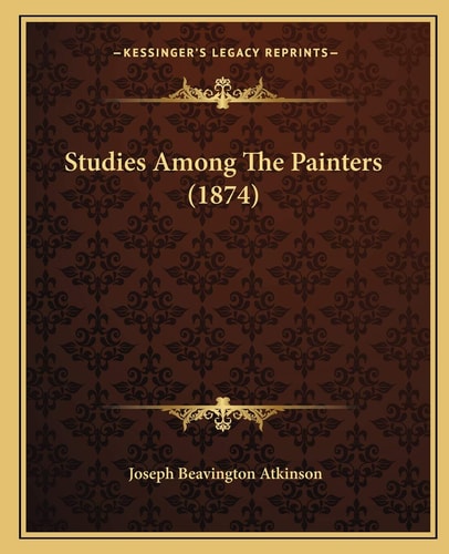 Studies Among The Painters (1874)