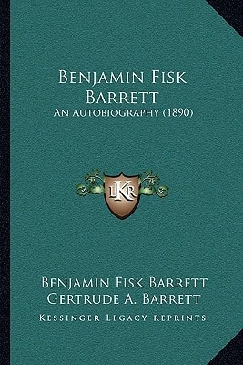 Benjamin Fisk Barrett: An Autobiography (1890)