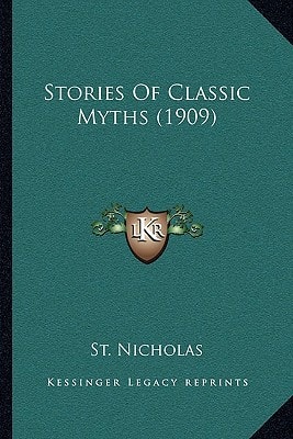 Stories Of Classic Myths (1909)