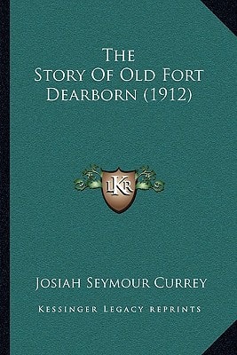 The Story of Old Fort Dearborn (1912)