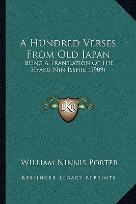 A Hundred Verses From Old Japan: Being A Translation Of The Hyaku-Nin-Isshiu (1909)
