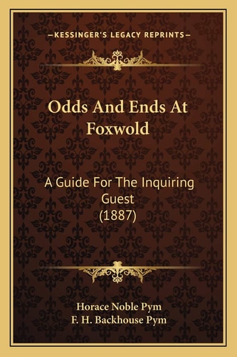 Odds And Ends At Foxwold: A Guide For The Inquiring Guest (1887)
