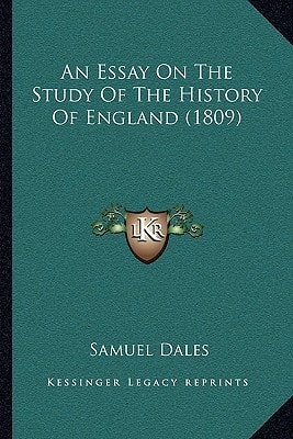 An Essay On The Study Of The History Of England (1809)