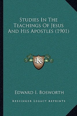 Studies In The Teachings Of Jesus And His Apostles (1901)