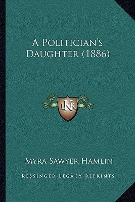 A Politician's Daughter (1886)
