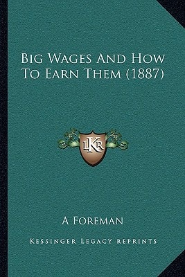 Big Wages And How To Earn Them (1887)