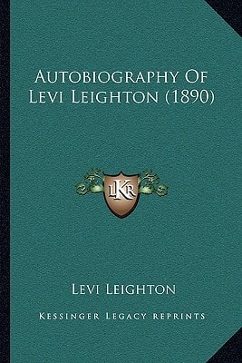 Autobiography Of Levi Leighton (1890)