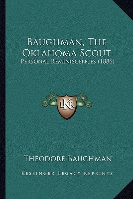 Baughman, The Oklahoma Scout: Personal Reminiscences (1886)