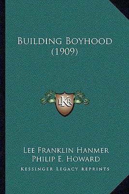 Building Boyhood (1909)