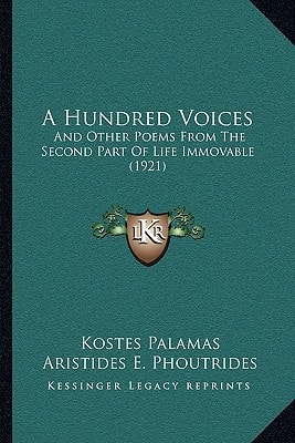 A Hundred Voices: And Other Poems From The Second Part Of Life Immovable (1921)