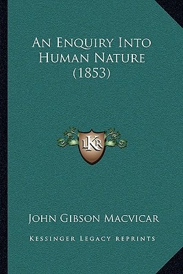 An Enquiry Into Human Nature (1853)