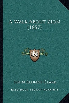 A Walk About Zion (1857)