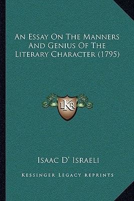 An Essay On The Manners And Genius Of The Literary Character (1795)