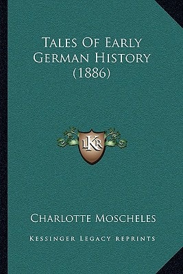 Tales Of Early German History (1886)